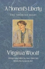 A Moment's Liberty The Shorter Diary