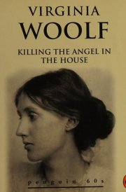 Killing the angel in the house seven essays