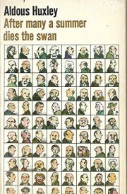 After Many a Summer Dies the Swan