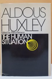 The human situation: Lectures at Santa Barbara, 1959 (A Cass Canfield book)