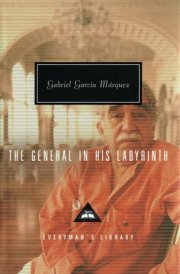 The General in His Labyrinth Translated and Introduced by Edith Grossman