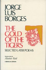 The Gold of the Tigers: Selected Later Poems: A Bilingual Edition