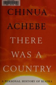 There Was a Country A Personal History of Biafra