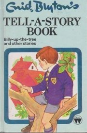 Enid Blyton's Tell-a-story Book Billy-up-the-tree and Other Stories