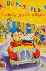 Noddy's Special Whistle