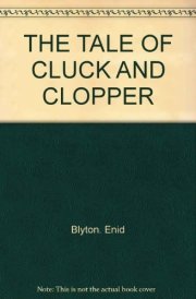 The Tale of Cluck and Clopper