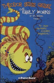 Theodor Seuss Geisel The Early Works of Dr. Seuss