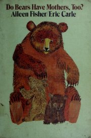 Do Bears Have Mothers Too?