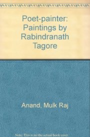 Poet-painter: Paintings by Rabindranath Tagore