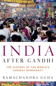 India After Gandhi The History of the World's Largest Democracy