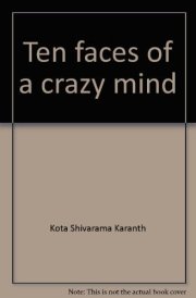 Ten faces of a crazy mind: Autobiography