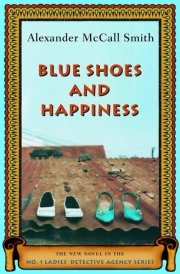 Blue Shoes And Happiness The New Novel in the No. 1 Ladies' Detective Agency Series
