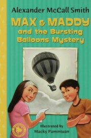 Max & Maddy and the Bursting Balloons Mystery