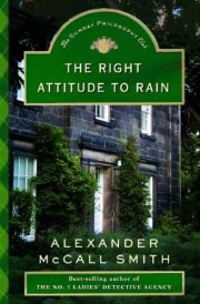 The Right Attitude to Rain: An Isabel Dalhousie Novel