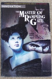 Master of Rampling Gate A Graphic Tale of Unspeakable Horror by the Author of the Vampire......