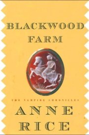 Blackwood Farm: The Vampire Chronicles