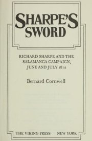 Sharpe's Sword Richard Sharpe and the Salamanca Campaign, June and July 1812