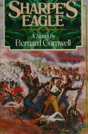 Sharpe's Eagle Richard Sharpe and the Talavera Campaign July 1809