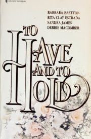 To Have and to Hold