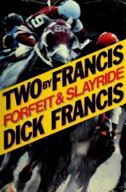 Two by Francis: Forfeit and Slayride
