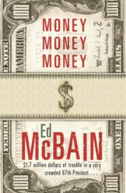 Money, Money, Money A Novel of the 87th Precinct