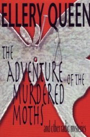 The Adventure of the Murdered Moths and Other Radio Mysteries