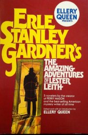 Ellery Queen Presents Erle Stanley Gardner's The Amazing Adventures of Lester Leith