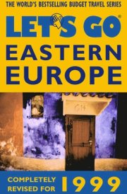 Let's Go 1999; Eastern Europe The World's Bestselling Budget Tarvel Series
