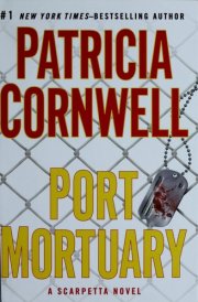Port Mortuary (Kay Scarpetta, No. 18)