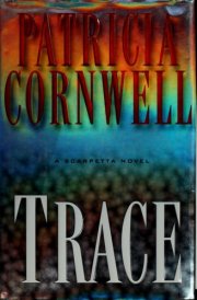 Trace: A Scarpetta Novel