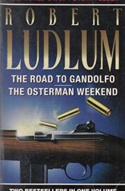 The Road to Gandolfo [and] The Osterman Weekend