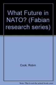 What future in NATO? (Fabian research series)