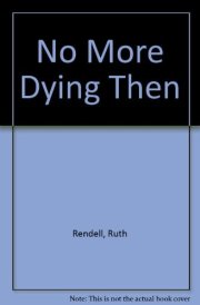 No More Dying Then