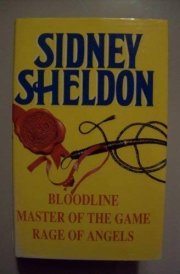 Sidney Sheldon Rage of Angels ; Bloodline ; Master of the Game