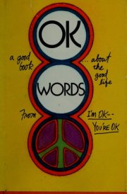 OK Words From I'm OK--you're OK.