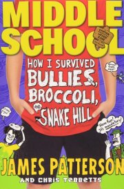How I Survived Bullies, Broccoli, and Snake Hill