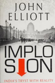 Implosion: India's Tryst with Reality