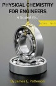 Physical Chemistry for Engineers (First Edition)