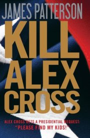 Kill Alex Cross (Alex Cross, 17)