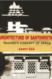 Architecture of Santiniketan Tagore's Concept of Space
