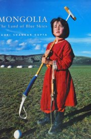Mongolia The Land of Blue Skies