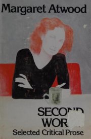 Second Words: Selected Critical Prose