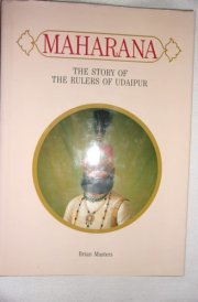 Maharana:the story of the Rulers of Udaipur