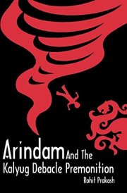 Arindam And The Kalyug Debacle Premonition