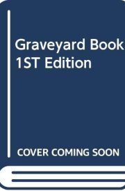 Graveyard Book 1ST Edition