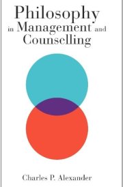 Philosophy in Management and Counselling
