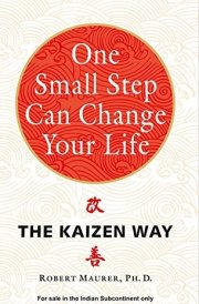 One Small Step Can Change Your Life The Kaizen Way