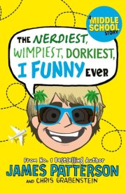 The Nerdiest, Wimpiest, Dorkiest I Funny Ever: (I Funny 6)