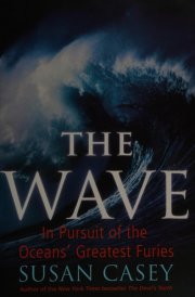 The Wave In Pursuit of the Oceans' Greatest Furies