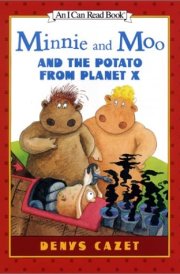 Minnie and Moo and the Potato from Planet X